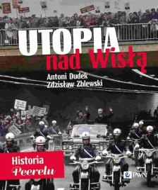 utopia-nad-wisla-historia-peerelu