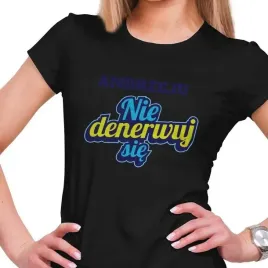 koszulka-damska-andrzeju-nie-denerwuj-sie