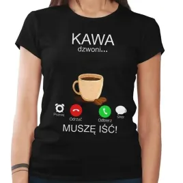 koszulka-damska-musze-isc-kawa-dzwoni-m