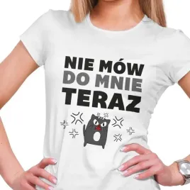 koszulka-damska-nie-mow-do-mnie-teraz