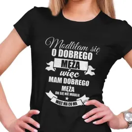 koszulka-damska-modlilam-sie-o-dobrego-meza