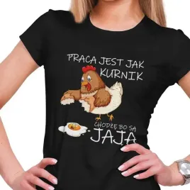koszulka-damska-praca-jest-jak-kurnik-sa-jaja-c-m
