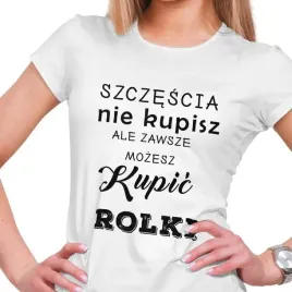 koszulka-damska-zawsze-mozesz-kupic-rolki-l