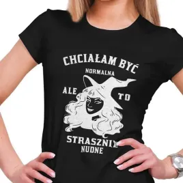 koszulka-damska-wiedzma-chcialam-byc-normalna