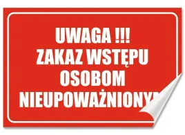 naklejka-uwaga-zakaz-wstepu-nieupowaznionym-samoprzylepna