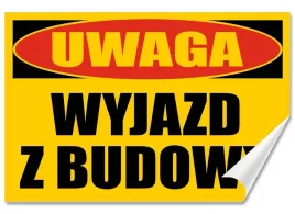 naklejka-ostrzegawcza-uwaga-wyjazd-z-budowy-samoprzylepna