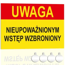 tabliczka-pcv-uwaga-nieupowaznionym-wstep-wzbroniony-30x20druk-uv-przylepce