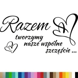 naklejka-dekor-na-sciane-napis-razem-tworzymy-nasze-wspolne-szczescie-46x89