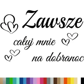 naklejka-dekoracyjna-na-sciane-napis-zawsze-caluj-mnie-na-dobranoc-45x72cm