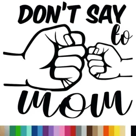 naklejka-dekoracyjna-na-sciane-napis-don-t-say-to-mom-94x104cm