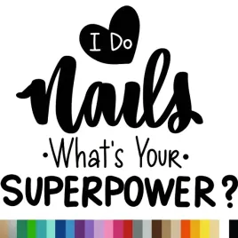 naklejka-dekor-na-sciane-napis-i-do-nails-what-s-your-superpower-44x52