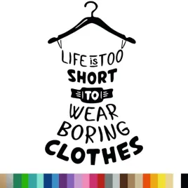 naklejka-dekoracyjna-na-sciane-zycie-jest-za-krotkie-clothes-94x157cm