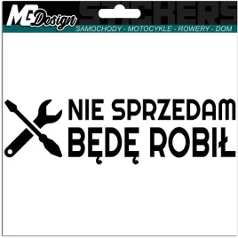 naklejka-na-samochod-nie-sprzedam-bede-robil-6x20