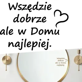 naklejka-na-lustro-wszedzie-dobrze-ale-25x35
