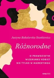 roznorodne-o-prawdziwym-wizerunku-kobiet-nie-tylko-w-marketingu