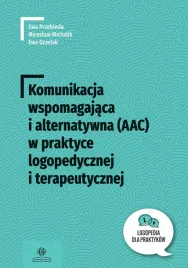 komunikacja-wspomagajaca-i-alternatywna-aac-w-praktyce-logopedycznej-i-te