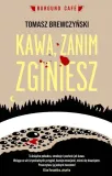 kawa-zanim-zginiesz-stan-nowy
