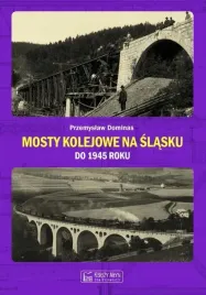 mosty-kolejowe-na-slasku-do-1945-roku