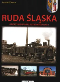ruda-slaska-dzieje-transportu-szynowego-tom-1