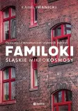 familoki-slaskie-mikrokosmosy-tytul-familoki-slaskie-mikrokosmosy