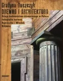 drewno-i-architektura-dzieje-budownictwa-drewnianego-w-polsce