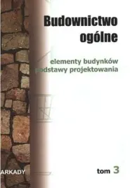 budownictwo-ogolne-elementy-budynkow-podstawy-projektowania-tom-3-arka