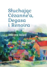 sluchajac-cezannea-degasa-i-renoira