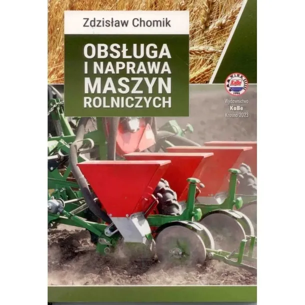 Obsługa i naprawa maszyn rolniczych