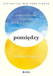 pomiedzy-niezapomniane-spotkania-u-kresu-zycia