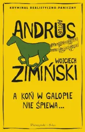 a-kon-w-galopie-nie-spiewa-wydawnictwo-proszynski-media
