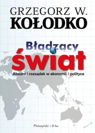 bladzacy-swiat-absurd-i-rozsadek-w-ekonomii