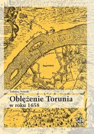 oblezenie-torunia-w-roku-1658-tadeusz-nowak