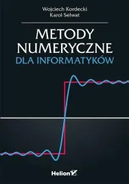 metody-numeryczne-dla-informatykow-wojciech-kordecki-karol-selwat
