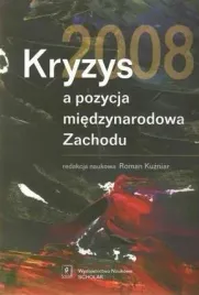 kryzys-2008-a-pozycja-miedzynarodowa-zachodu-red-roman-kuzniar