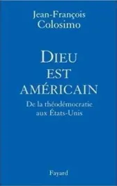 dieu-est-american-jean-francois-colosimo