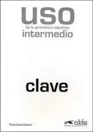 uso-de-la-gramatica-intermedio-klucz-praca-zbiorowa