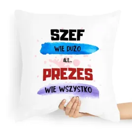 dla-prezesa-viceprezesa-poduszka-wie-wszystko-z-nadrukiem-ze-zdjeciem