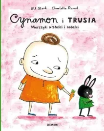 cynamon-i-trusia-wierszyki-o-zlosci-i-radosci