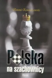 polska-na-szachownicy-antoni-koniuszewski