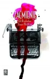 zacmienie-ed-brubaker-sean-phillips
