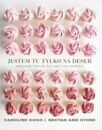 jestem-tu-tylko-na-deser-caroline-khoo