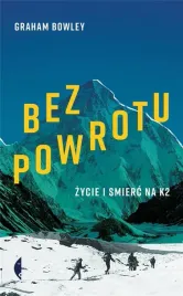 bez-powrotu-zycie-i-smierc-na-k2-graham-bowley