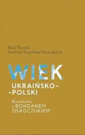 wiek-ukrainsko-polski-rozmowy-z-b-osadczukiem