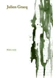 bliskie-wody-gracq-julien