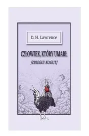 czlowiek-ktory-umarl-czyli-zbiegly-kogut