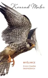mysliwce-zycie-ptakow-drapieznych-konrad-malec
