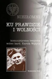 niezlomni-ku-prawdzie-i-wolnosci-praca-zbiorowa