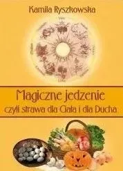 magiczne-jedzenie-czyli-strawa-dla-ciala-i-dla