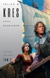 ksiega-calosci-t-2-krol-bezmiarow-feliks-w-kres