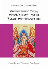 glosimy-smierc-twoja-abp-henryk-muszynski